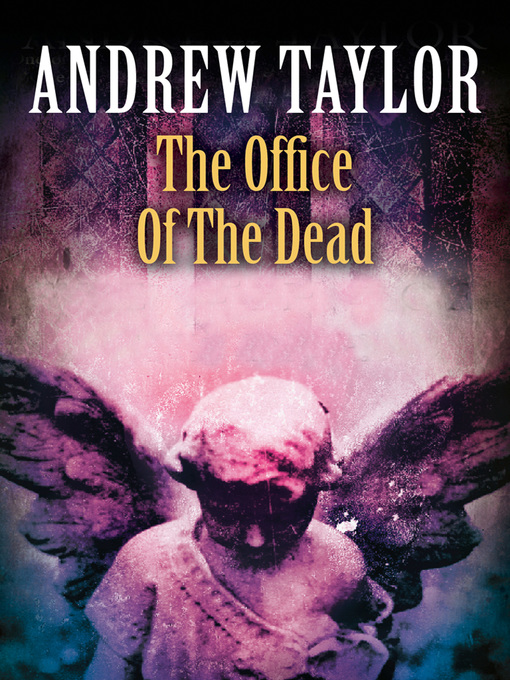 Title details for The Office of the Dead by Andrew Taylor - Available